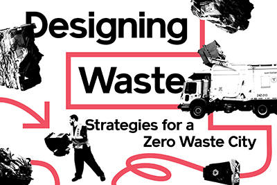 Designing Waste: Strategies for a Zero Waste City