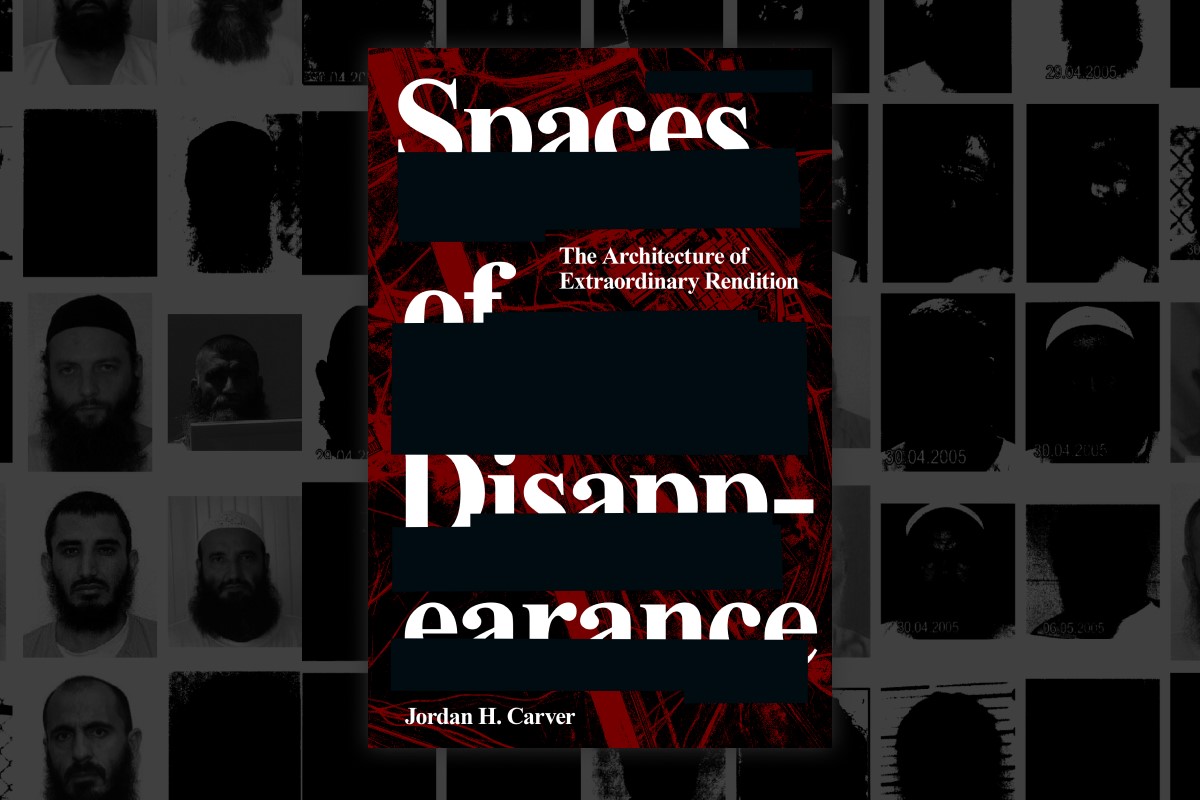 Spaces of Disappearance: The Architecture of Extraordinary Rendition by Jordan H. Carver, (UR) Urban Research, 2018. Background: Guantánamo Bay individual prisoner photos, Wikileaks, 2011. Cover design and creative by: Isaac Gertman / The Independent Group