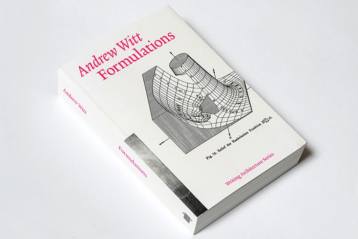 The cover of Andrew Witt's book Formulations