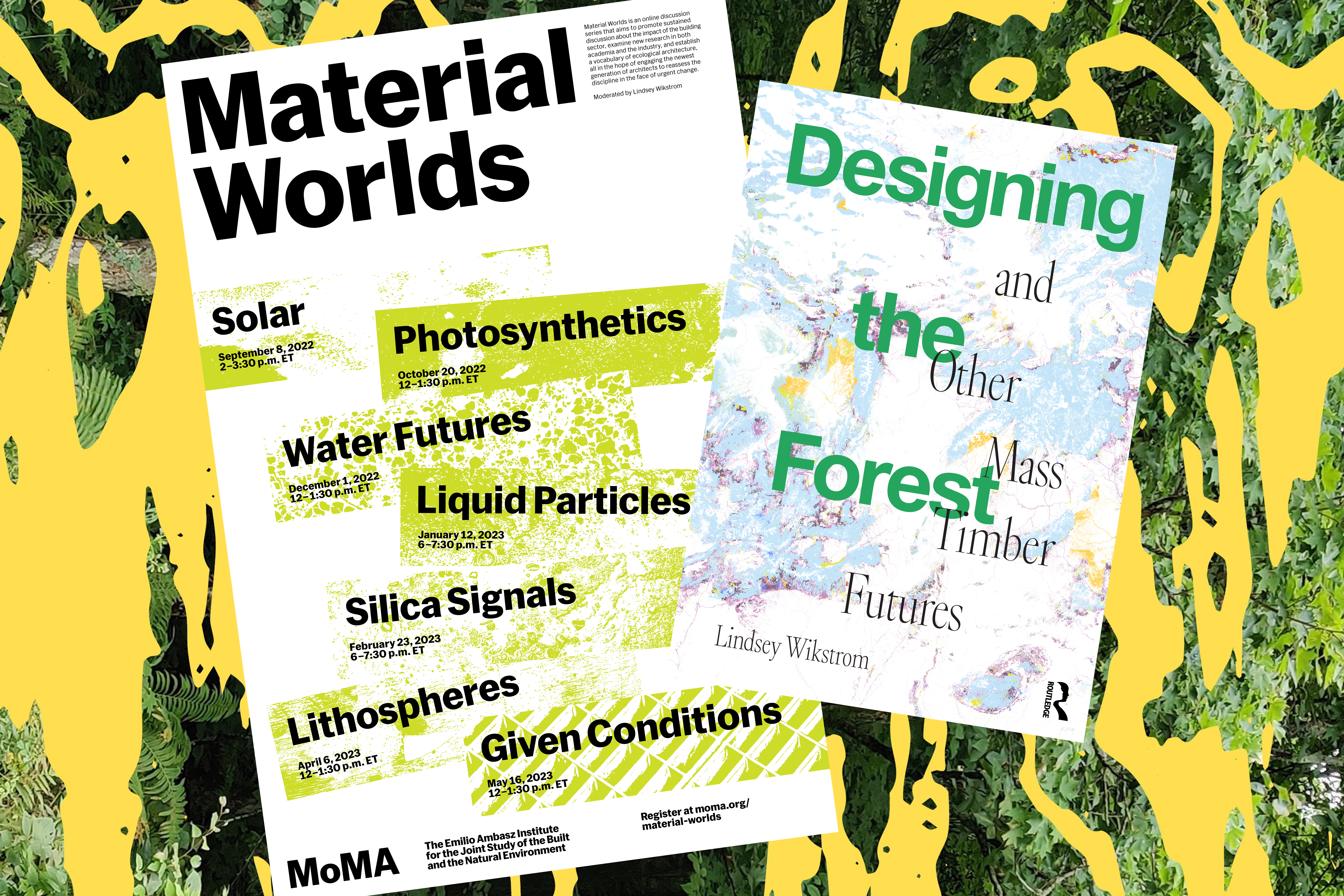 Material Worlds lecture series posts and "Designing the Forest and Other Mass Timber Futures" book cover against yellow and green background.