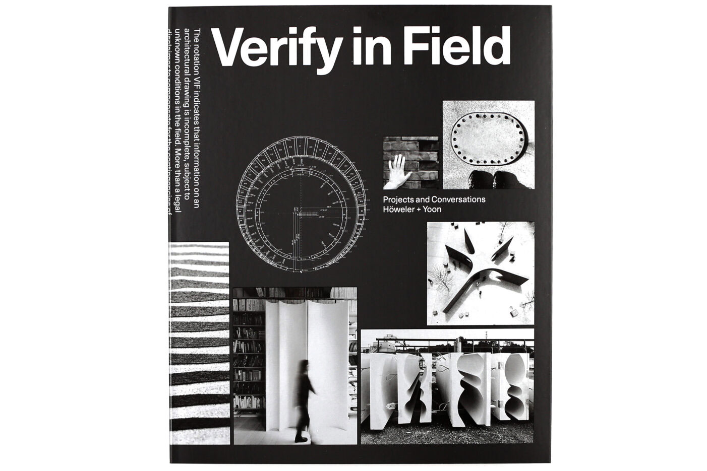 Front cover of "Verify in Field: Projects and Conversations | Höweler + Yoon."