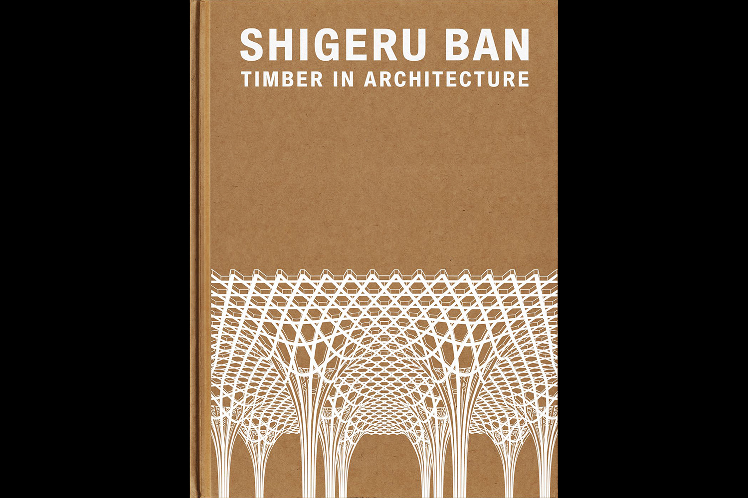 book cover Shigeru Ban: Timber in Architecture