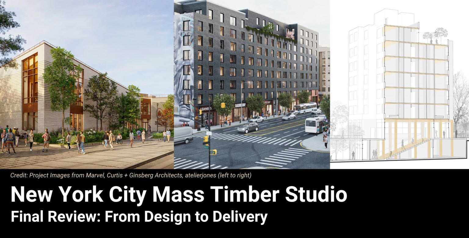 NYC Mass Timber Studio Final Review: From Design to Delivery - Calendar ...